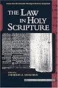 The Law in Holy Scripture: Essays from the Concordia Theological Seminary Symposium On Exegetical Theology