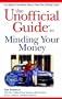 The Unofficial Guide to Minding Your Money