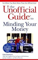 The Unofficial Guide to Minding Your Money The Unofficial Guide to Minding Your Money