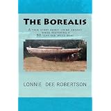 The Borealis: A true story about living aboard while restoring a 90 year old wood boat (Volume 1)