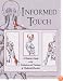 Informed Touch: A Clinician's Guide to Evaluation and Treatment of Myofascial Disorders