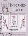 Informed Touch: A Clinician's Guide to Evaluation and Treatment of Myofascial Disorders