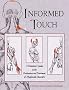 Informed Touch: A Clinician's Guide to the Evaluation and Treatment of Myofascial Disorders