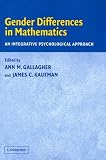Gender Differences in Mathematics: An Integrative Psychological Approach