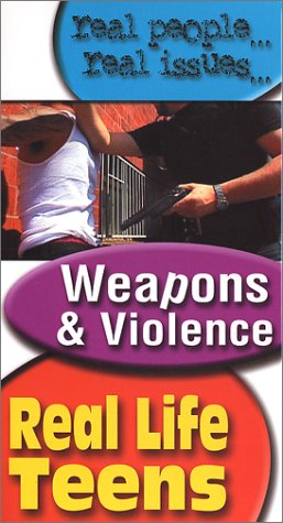 Real Life Teens: Weapons & Violence