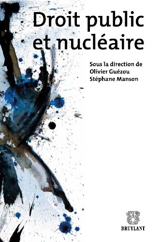 Droit public et nucléaire (French Edition)