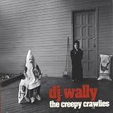Revue DJ Wally  / The Creepy Crawlies