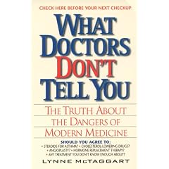 What Doctors Don't Tell You: The Truth About the Dangers of Modern Medicine