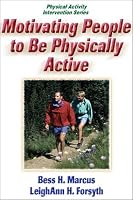 Motivating People to be Physically Active