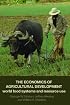 The Economics of Agricultural Development