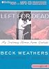 Left for Dead: My Journey Home from Everest