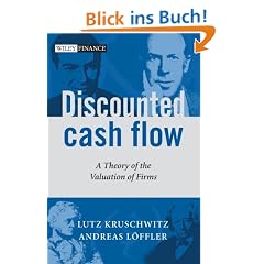 Discounted Cash Flow: A Theory of the Valuation of Firms (Wiley Finance)