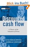 Discounted Cash Flow: A Theory of the Valuation of Firms (Wiley Finance)