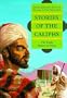 Stories of the Caliphs: The Early Rulers of Islam