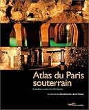 Atlas du Paris souterrain