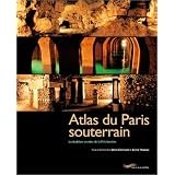 Atlas du Paris souterrainpar Alain Cl�ment