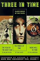 Three in Time: Classic Novels of Time Travel (White Wolf Rediscovery Trio, Vol. 1)