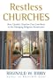 Restless Churches: How Canada's Churches Can Contribute to the Emerging Religious Renaissance (ISBN: 2895075182 / 2-89507-518-2)