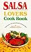 Books : Salsa Lovers Cook Book: More Than 180 Sensational Salsa Recipes for Appetizers, Salads, Main Dishes [Plastic Comb]