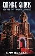 Empire Ghosts: New York State's Haunted Landmarks