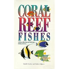 Coral Reef Fishes: Caribbean, Indian Ocean and Pacific Ocean, Including the Red Sea