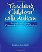 Teaching Children with Autism: Strategies to Enhance Communication and Socialization (Health & Life Science)