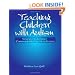 Teaching Children with Autism: Strategies to Enhance Communication and Socialization (Health & Life Science)