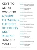 Keys to Good Cooking: A Guide to Making the Best of Foods and Recipes