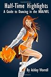 Half-Time Highlights: A Guide to Dancing in the NBA/NFL