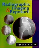 Radiographic Imaging & Exposure