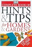 The Complete Book of Hints and Tips for Homes and Gardens