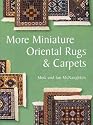 More Miniature Oriental Rugs and Carpets