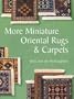More Miniature Oriental Rugs & Carpets