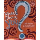 What About You: 280 Questions on the World's Most Fascinating Topic (Klutz S.)