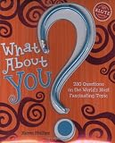 What About You?: 280 Questions on the World's Most Fascinating Topic (Klutz S.)