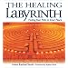 The Healing Labyrinth: Finding Your Path to Inner Peace