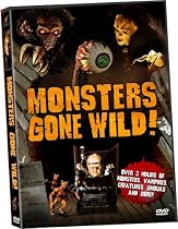 Monsters Gone Wild