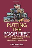Putting the Poor First: How Base of the Pyramid Ventures Can Learn from Development Approaches