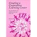 Creating a Cooperative Learning Center: An Idea-Book for Homeschooling Families