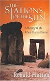 The Stations of the Sun: A History of the Ritual Year in Britain Ronald Hutton