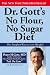Dr. Gott's No Flour, No Sugar(TM) Diet