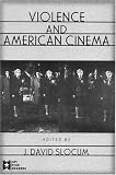 Violence and American Cinema (Afi Film Readers)