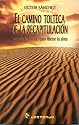 El camino tolteca de la recapitulacion (Hombre y Sus Ideas) (Spanish Edition)