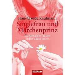 Singlefrau und M�rchenprinz: Warum viele Frauen lieber allein leben