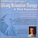 Anthology of QiGong Relaxation Therapy & Mind Expansion (Stress Relief, Anxiety Relief, Depression Relief, Heath & Fitness, Meditation, Enhancement Therapy)