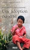 Une adoption ouverte : Mon enfant en terre lointaine