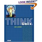 Click here to buy Think UNIX (Que-Consumer-Other) by  Jon Lasser.