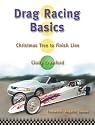 Drag Racing Basics: Christmas Tree to Finish Line