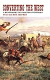 Converting the West: A Biography of Narcissa Whitman (Oklahoma Western Biographies)