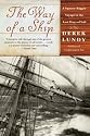 The Way of a Ship: A Square-Rigger Voyage in the Last Days of Sail
